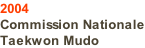 2004 Commission Nationale Taekwon Mudo