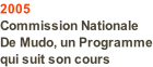 2005 Commission Nationale De Mudo, un Programme qui suit son cours
